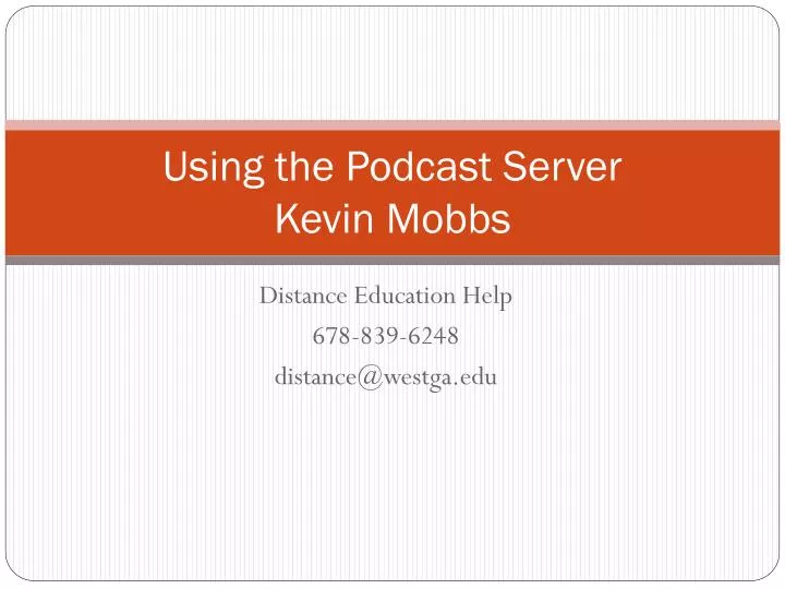 using the podcast server kevin mobbs
