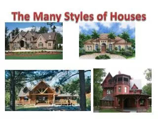 The Many Styles of Houses
