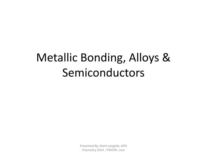 metallic bonding alloys semiconductors