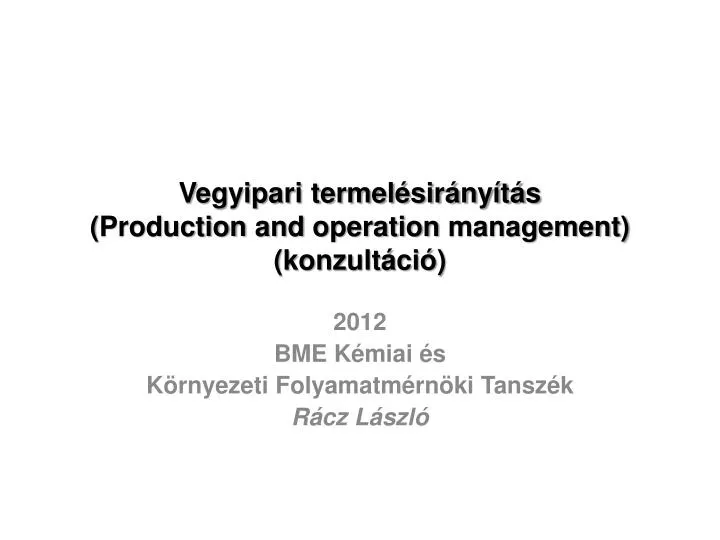 vegyipari termel sir ny t s production and operation management konzult ci