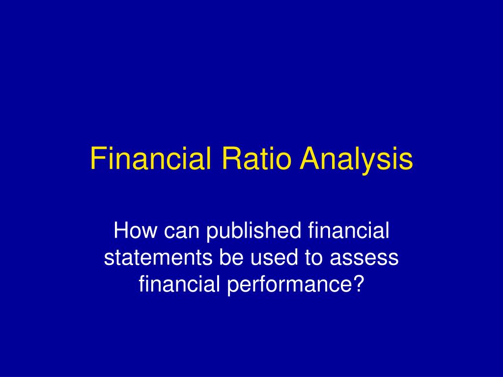 PPT - Financial Ratio Analysis PowerPoint Presentation, free download ...