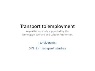 Liv Øvstedal SINTEF Transport studies