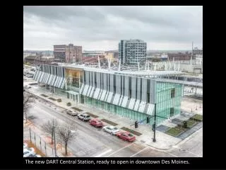 The new DART Central Station, ready to open in downtown Des Moines.
