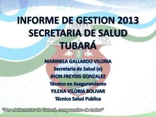 INFORME DE GESTION 2013 SECRETARIA DE SALUD TUBARÁ