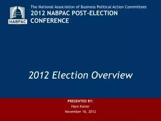 2012 Election Overview