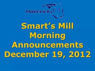 Smart’s Mill Morning Announcements December 19, 2012