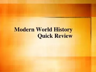 Modern World History Quick Review