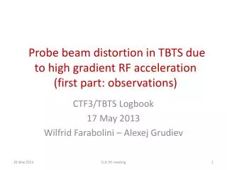 Probe beam distortion in TBTS due to high gradient RF acceleration (first part: observations)