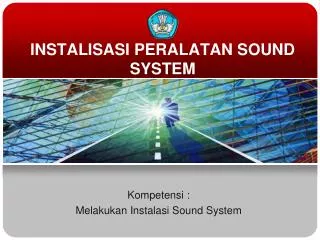 INSTALISASI PERALATAN SOUND SYSTEM