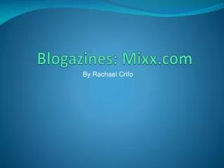 Blogazines : Mixx