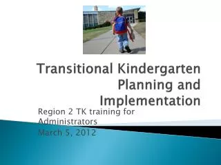 Transitional Kindergarten Planning and Implementation