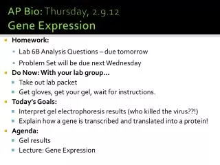 AP Bio: Thursday, 2.9.12 Gene Expression
