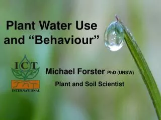 Plant Water Use and “Behaviour”