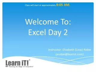 Welcome To: Excel Day 2