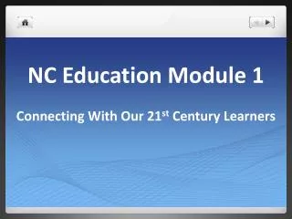 NC Education Module 1