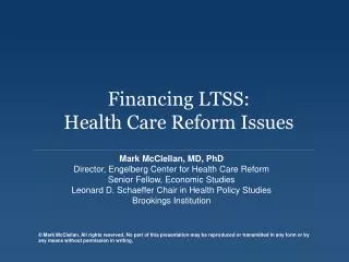 Financing LTSS: Health Care Reform Issues