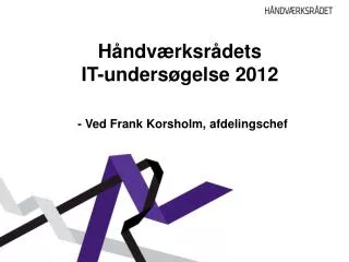 Håndværksrådets IT-undersøgelse 2012