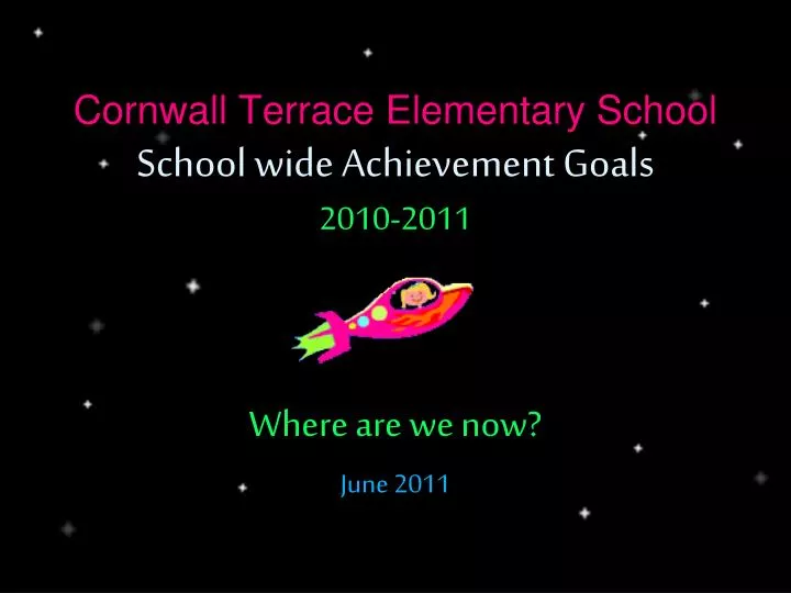 cornwall terrace elementary school school wide achievement goals 2010 2011