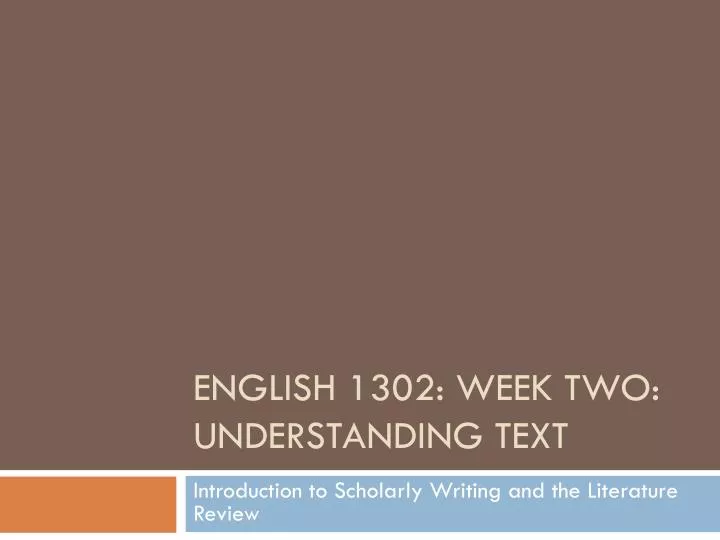 english 1302 week two understanding text