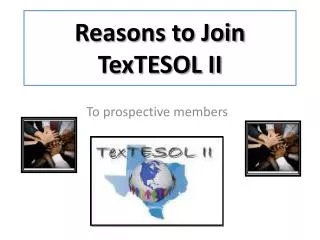 Reasons to Join TexTESOL II