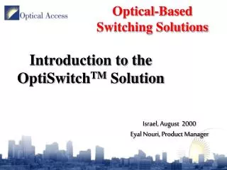 Optical-Based Switching Solutions