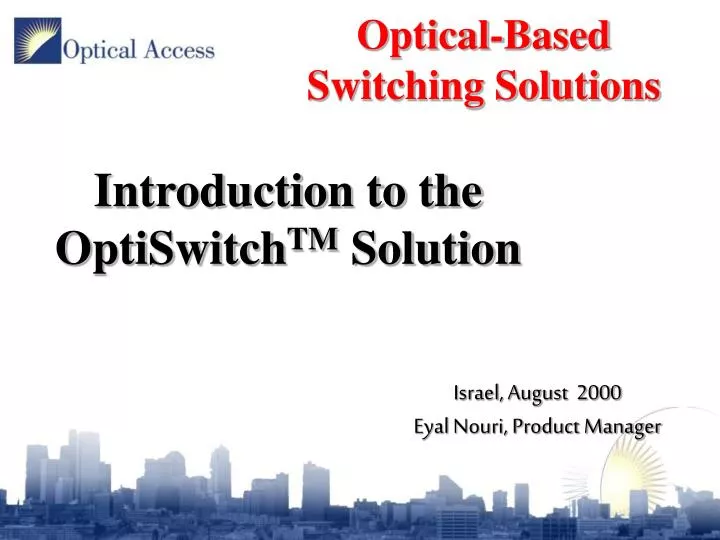 optical based switching solutions