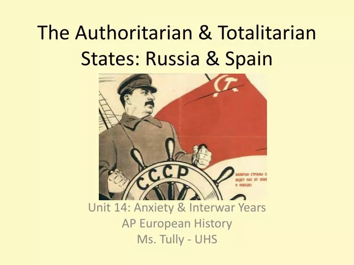 the authoritarian totalitarian states russia spain