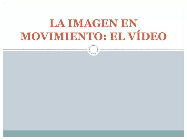 la imagen en movimiento el v deo