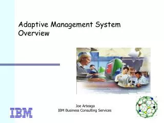 Adaptive Management System Overview