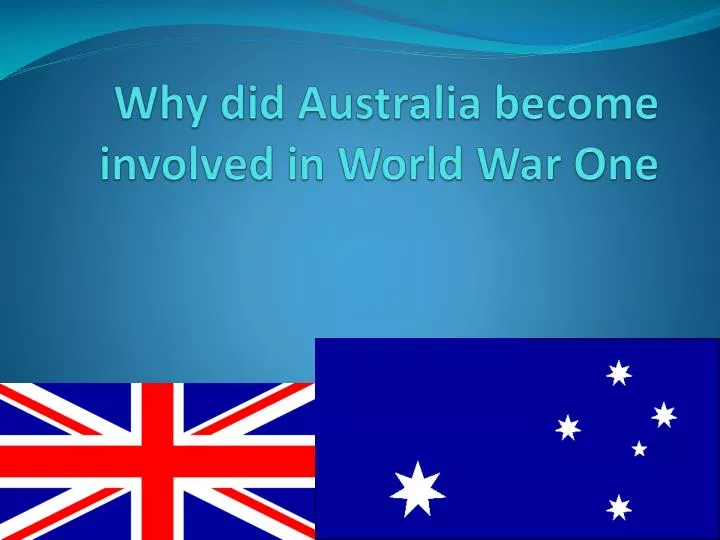 why did australia become involved in world war one