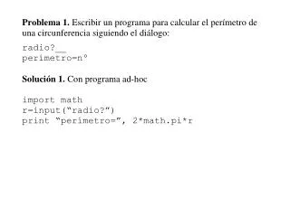 import math class Circulo: def __init__ (self,x): if x&lt;=0: exit(&quot;radio&lt;=0”) self.r=x