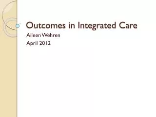 Outcomes in Integrated Care