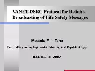 VANET-DSRC Protocol for Reliable Broadcasting of Life Safety Messages
