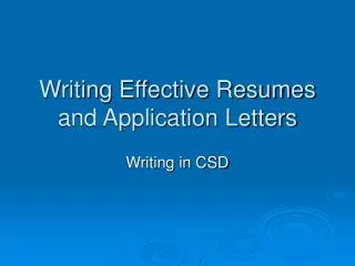 Writing Effective Resumes and Application Letters
