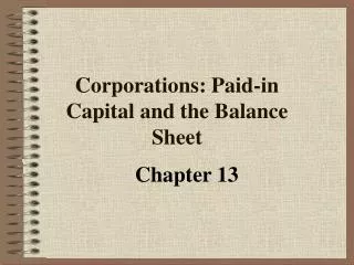 Corporations: Paid-in Capital and the Balance Sheet