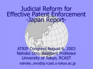 Judicial Reform for Effective Patent Enforcement -Japan Report-