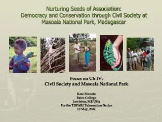 Focus on Ch IV: Civil Society and Masoala National Park Kate Mannle Bates College