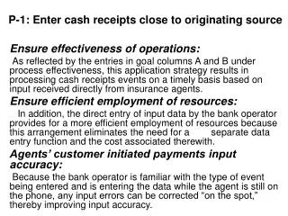 P-1: Enter cash receipts close to originating source