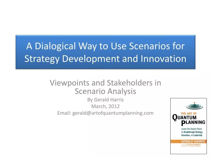 a dialogical way to use scenarios for strategy development and innovation