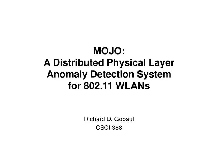 mojo a distributed physical layer anomaly detection system for 802 11 wlans