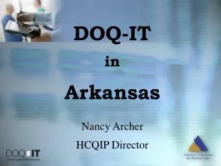 DOQ-IT in Arkansas Nancy Archer HCQIP Director