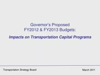 Governor’s Proposed FY2012 &amp; FY2013 Budgets: Impacts on Transportation Capital Programs
