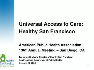 Universal Access to Care: Healthy San Francisco American Public Health Association
