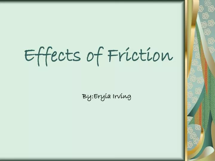 effects of friction