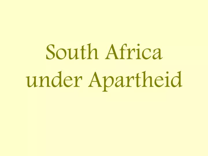 south africa under apartheid