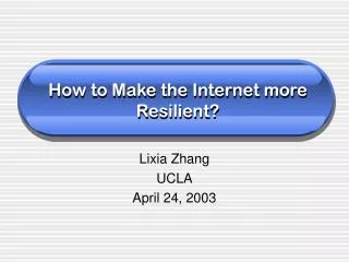 How to Make the Internet more Resilient?