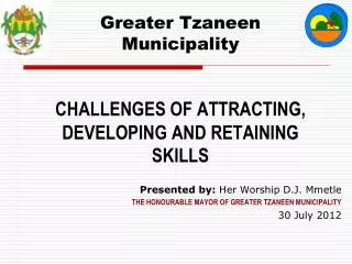 Greater Tzaneen Municipality CHALLENGES OF ATTRACTING, DEVELOPING AND RETAINING SKILLS