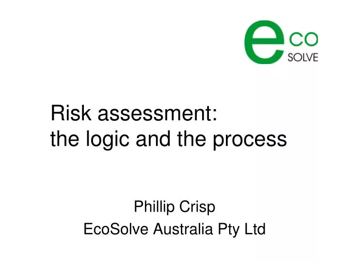 risk assessment the logic and the process