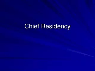 Chief Residency