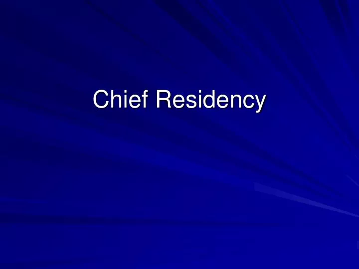 chief residency